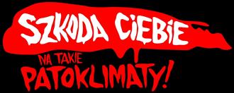 Szkoda Ciebie na takie patoklimaty! - projekt Policji