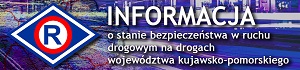 Informacja o stanie bezpieczeństwa w ruchu drogowym na drogach województwa kujawsko-pomorskiego