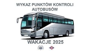 Wykaz punktów kontroli autobusów Ferie 2025. Plik JPG.