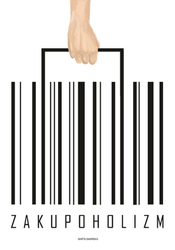 Plakat przedstawia koszyk z kodu kreskowego z podpisem "Zakupoholizm".